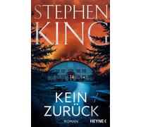 Stephen King Bernhard Kleinschmidt Kein Zurück: Roman (Tapa dura)
