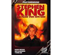 Stephen King - Die Filme, Band 1: 1976 bis 1989 (Ein Film Dimensions Buch): Von Carrie bis Friedhof der Kuscheltiere - eine intensive Analyse der frühen King-Verfilmungen