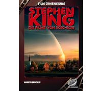 Stephen King - Die Filme, Band 4: 2010 bis 2019 (Ein Film Dimensions Buch): Von Mr. Mercedes bis Under The Dome - Eine Analyse der Werke der 2010er.: 3