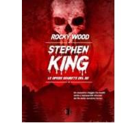 Stephen King. Le Opere Segrete Del Re (ebook)