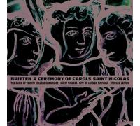 Stephen Layton: Trinity College Choir Cambridge - Britten : A Ceremony Of Carols Saint Nicolas