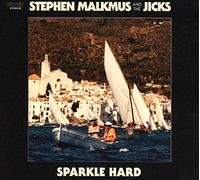 Stephen Malkmus And The Jicks - Sparkle Hard
