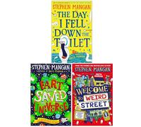 Stephen Mangan Collection 3 Books Set (The Day I Fell Down the Toilet, The Fart that Saved the Universe & Welcome to Weird Street)