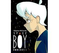 Stephen McCranie's Space Boy Omnibus Volume 1 (Stephen McCranie's Space Boy Omnibus Edition)