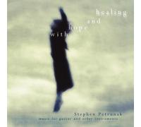 STEPHEN PETRUNAK - With Hope & Healing