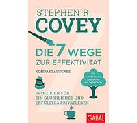 Stephen R. Cove Die 7 Wege zur Effektivität - Kompaktausgabe: Prin (Tapa blanda)