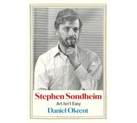 Stephen Sondheim: Art Isn't Easy (Jewish Lives)
