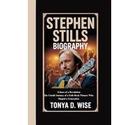 STEPHEN STILLS BIOGRAPHY: Echoes of a Revolution The Untold Journey of a Folk-Rock Pioneer Who Shaped a Generation
