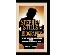 STEPHEN STILLS BIOGRAPHY: The Quiet Architect of American Rock Music -The Genius, the Grit, and the Guitar