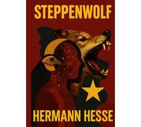Steppenwolf: Illustrated Book by Hermann Hesse