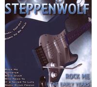 Steppenwolf - Rock Me-the Early Years