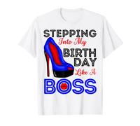 Steppin' Into My Birthday Like A Boss Tacones Altos para Mujer Sexy Camiseta