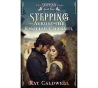 Stepping Across the English Channel (The Stepping Series)