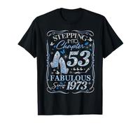 Stepping Into 53 Fabulous Since 1973 53rd Birthday Women Camiseta