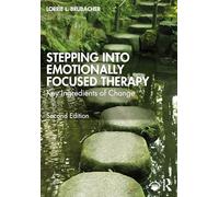Stepping into Emotionally Focused Therapy: Key Ingredients of Change