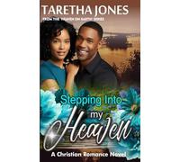 Stepping into my Heaven: A Christian Romance Novel (Heaven On Earth)