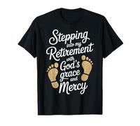 Stepping Into My Retirement with God'S Grace and Mercy Camiseta