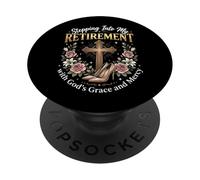 Stepping Into My Retirement with God'S Grace and Mercy PopSockets PopGrip Adhesivo