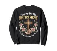 Stepping Into My Retirement with God'S Grace and Mercy Sudadera