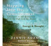 Stepping Into The Consciousness - Vol.1 No.2 - Energy and Thought