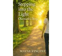 Stepping into the Light: Charmaine's Story
