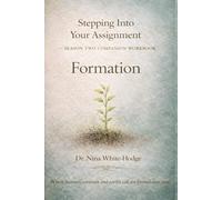 Stepping Into Your Assignment- Formation: Season Two: Formation Companion Workbook