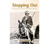Stepping Out: The Life and Times of the Mara Cowboy