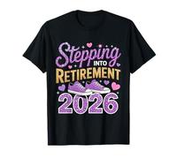 Stepping Retirement 2026 Funny Retired 2026 Party Camiseta