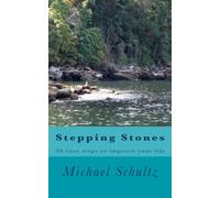 Stepping Stones: 30 easy steps to improve your life: Volume 1
