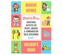 Stepping Stones Educational Activities For Speech, Language & Communication Skills Development: Volume 1 - Nursery Rhymes and Children's Books