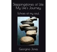 Stepping Stones of Life: My Life's Journey.: Echoes of my soul.