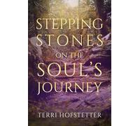 Stepping Stones on the Soul's Journey