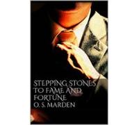 Stepping Stones To Fame And Fortune (ebook)