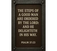 Steps of a Good Man: A lined Journal for Men Featuring Psalm 37:23