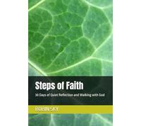 Steps of Faith: 30 Days of Quiet Reflection and Walking with God