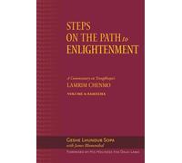 Steps on the Path to Enlightenment: A Commentary on Tsongkhapa's Lamrim Chenmo, Volume 4: Samatha