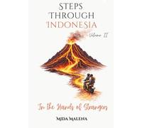 Steps Through Indonesia: In the Hands of Strangers