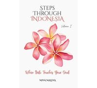 Steps Through INDONESIA: When Bali Touches Your Soul