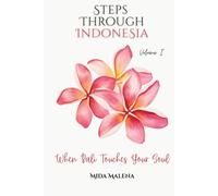 Steps Through INDONESIA: When Bali Touches Your Soul