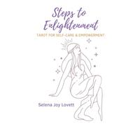STEPS TO ENLIGHTENMENT: Tarot for Self-care & Empowerment