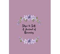 Steps to Self a journal of becoming