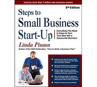 Steps to Small Business Start-Up: Everything You Need to Know to Turn Your Idea Into a Successful Business (Small Business Strategies Series)