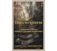 Steps to Wisdom: A 30-Day Devotional Based on the Book of Proverbs