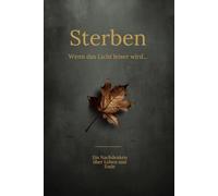 Sterben: Wenn das Licht leiser wird...