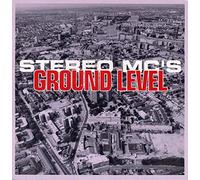 Stereo MCs - Ground Level