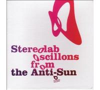 Stereolab - Oscillons From the Anti Sun by Stereolab Box set edition (2005) Audio CD