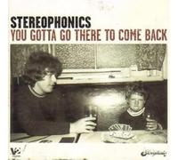 Stereophonics - You Gotta Go There to