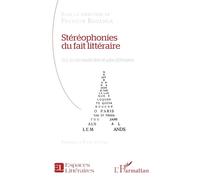 Stéréophonies du fait littéraire: Sur la nécessité des études littéraires (Espaces Littéraires)