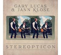 STEREOPTICON by Gary Lucas (2016-08-03)