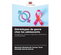 Stéréotypes de genre chez les adolescents: Stratégies pour renforcer l'image de soi, l'estime de soi et la personnalité